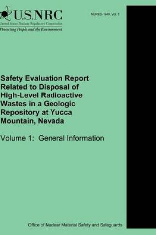 Cover of Safety Evaluation Report Related to Disposal of High-Level Radioactive Wastes in a Geologic Repository at Yucca Mountain, Nevada Volume 1