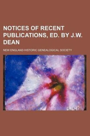 Cover of Notices of Recent Publications, Ed. by J.W. Dean