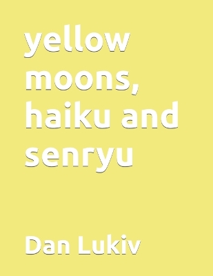 Book cover for yellow moons, haiku and senryu