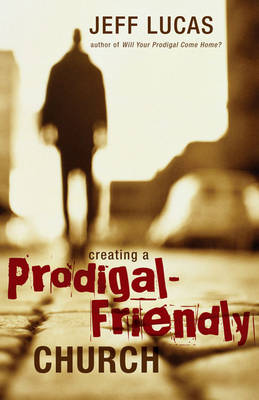 Book cover for Creating a Prodigal-friendly Church