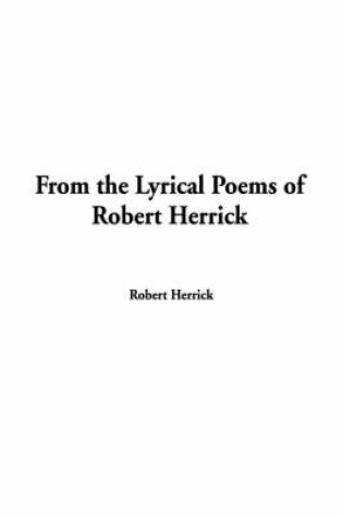 Cover of From the Lyrical Poems of Robert Herrick