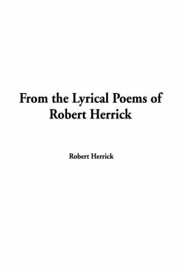 Book cover for From the Lyrical Poems of Robert Herrick