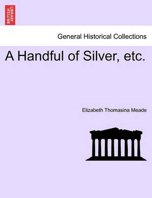 Book cover for A Handful of Silver, Etc.