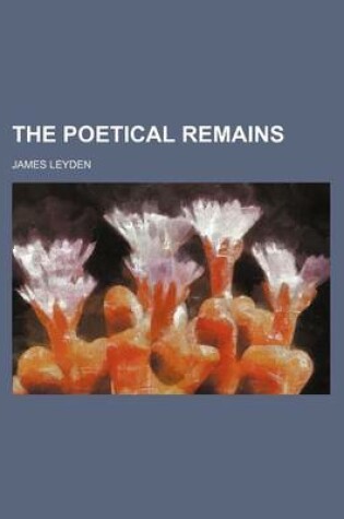 Cover of The Poetical Remains