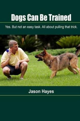 Cover of Dogs Can Be Trained