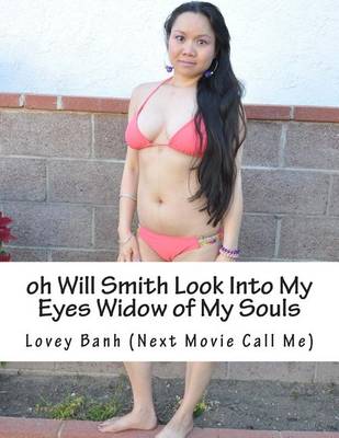 Book cover for Oh Will Smith Look Into My Eyes Widow of My Souls