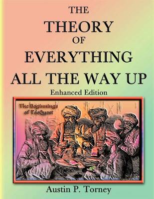 Book cover for The Theory of Everything All the Way Up Enhanced Print