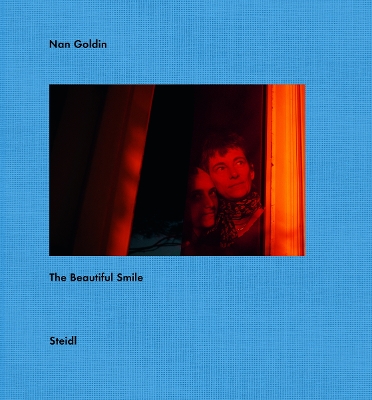 Book cover for Nan Goldin: The Beautiful Smile