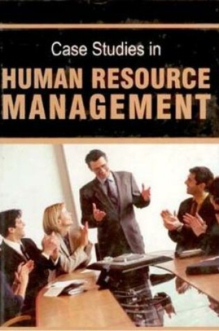 Cover of Case Studies in Human Resource Management