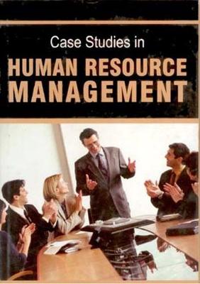 Book cover for Case Studies in Human Resource Management