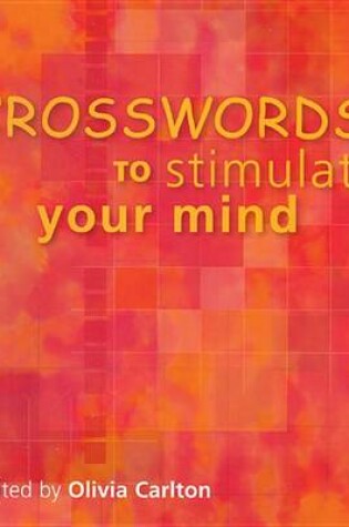 Cover of Crosswords to Stimulate Your Mind