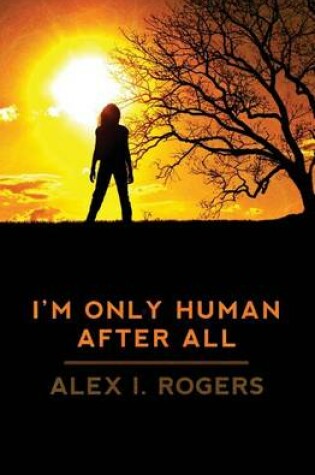 Cover of I'm Only Human After All