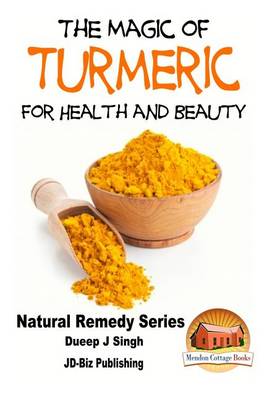 Book cover for The Magic of Turmeric For Health and Beauty