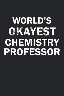 Book cover for World's Okayest Chemistry Professor