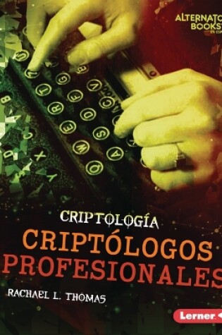 Cover of Criptólogos Profesionales (Professional Cryptologists)
