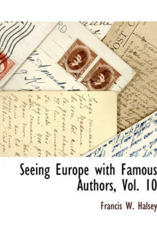 Cover of Seeing Europe with Famous Authors, Vol. 10