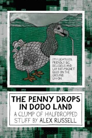 Cover of The Penny Drops In Dodo Land