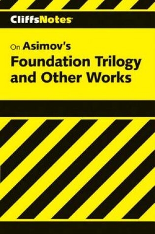 Cover of Cliffsnotes on Asimov's Foundation Trilogy & Other Works