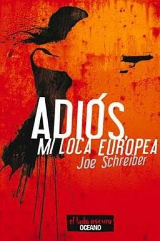 Cover of Adiós, Mi Loca Europea