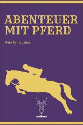 Cover of Abenteuer mit Pferd - Mein Reittagebuch