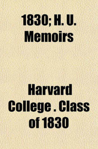 Cover of 1830; H. U. Memoirs