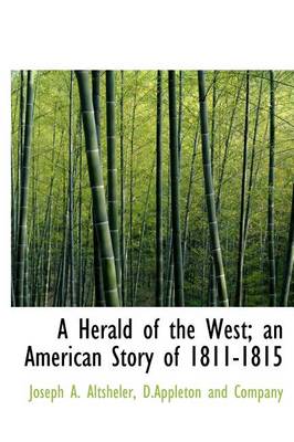 Book cover for A Herald of the West; An American Story of 1811-1815