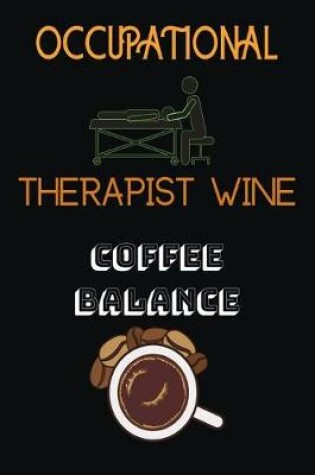 Cover of Occupational Therapist Wine Coffee Balance