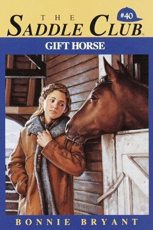 Cover of Saddle Club 40: Gift Horse