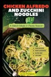 Book cover for Chicken Alfredo and Zucchini Noodles