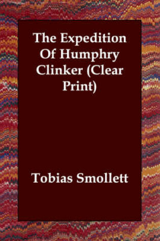 Cover of The Expedition Of Humphry Clinker (Clear Print)