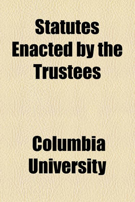 Book cover for Statutes Enacted by the Trustees