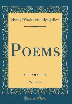 Book cover for Poems, Vol. 2 of 2 (Classic Reprint)
