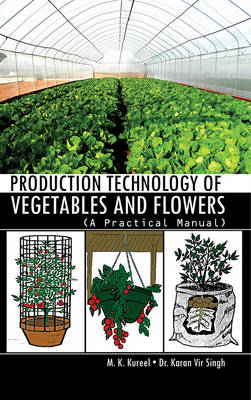 Book cover for Production Technology of Vegetables and Flowers: a Practical Manual