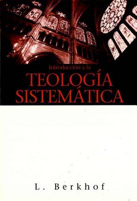 Book cover for Introduccion a la Teologia Sistematica