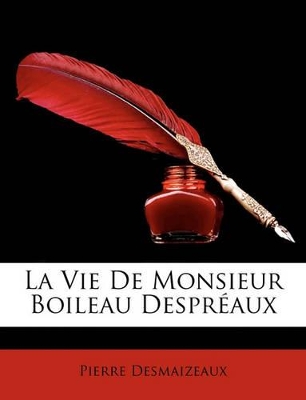 Book cover for La Vie de Monsieur Boileau Despraux