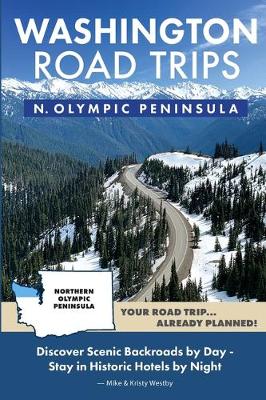 Book cover for Washington Road Trips - Northern Olympic Peninsula