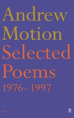 Book cover for Selected Poems of Andrew Motion