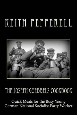 Book cover for The Joseph Goebbels Cookbook