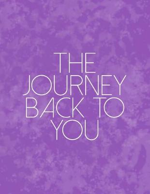 Book cover for The Journey Back To You