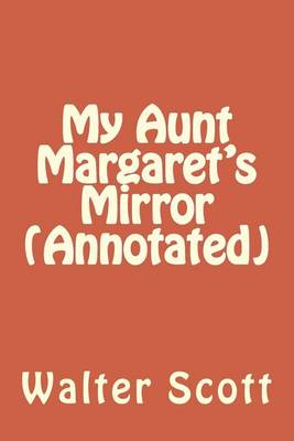 Book cover for My Aunt Margaret's Mirror (Annotated)