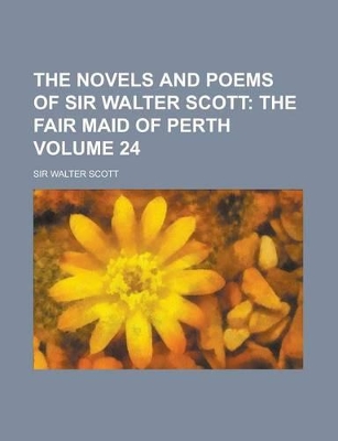 Book cover for The Novels and Poems of Sir Walter Scott Volume 24