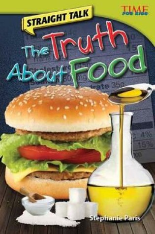 Cover of Straight Talk: the Truth About Food