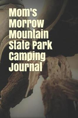 Book cover for Mom's Morrow Mountain State Park Camping Journal