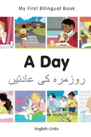 Cover of My First Bilingual Book -  A Day (English-Urdu)