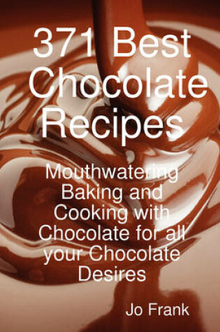 Cover of 371 Best Chocolate Recipes
