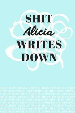 Cover of Shit Alicia Writes Down