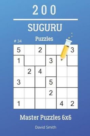 Cover of Suguru Puzzles - 200 Master Puzzles 6x6 vol.34