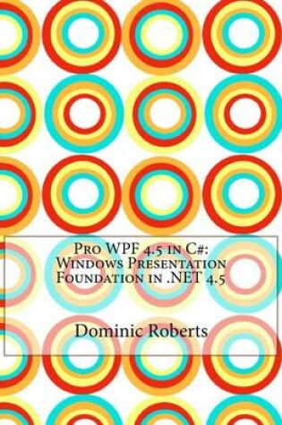 Cover of Pro Wpf 4.5 in C#