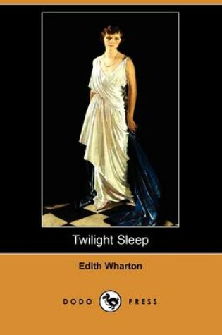 Cover of Twilight Sleep (Dodo Press)