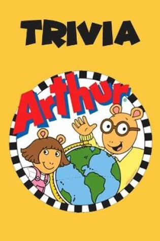 Cover of Arthur Trivia